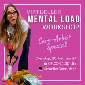 Mental Load reduzieren (Care-Arbeit)