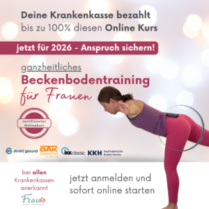 Ganzheitliches & kräftigendes Beckenbodentraining für Frauen (von der Krankenkasse bezuschusst)